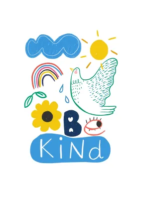 Be Kind - Happy Poster For Kids