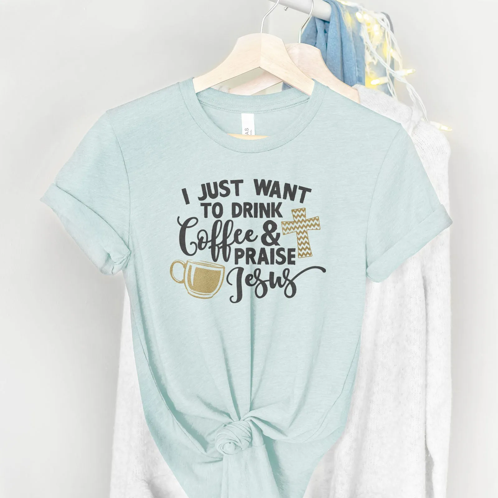 Drink Coffee & Praise Jesus Tee